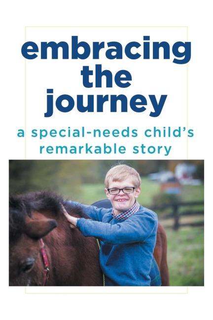 Embracing the Journey: A special-needs childs remarkable story