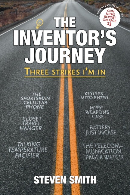 The Inventors Journey: Three Strikes Im in