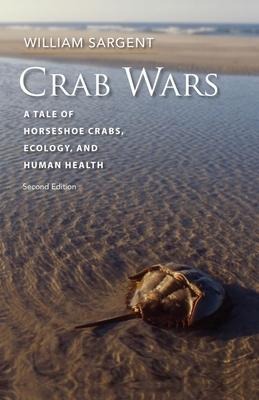 Crab Wars: A Tale of Horseshoe Crabs, Ecology, and Human Health