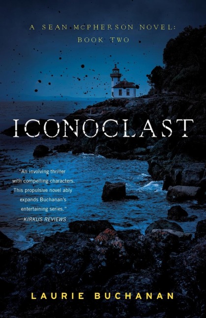 Iconoclast: A Sean McPherson Novel, Book Two