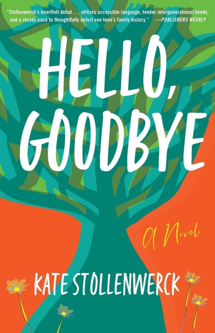 Hello, Goodbye: A Novel