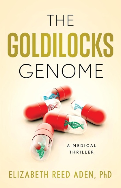 The Goldilocks Genome: A Medical Thriller