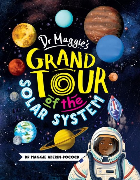 Dr. Maggies Grand Tour of the Solar System