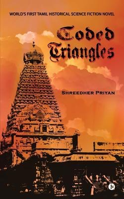 Coded Triangles: Worlds First Tamil Historical Science Fiction Novel