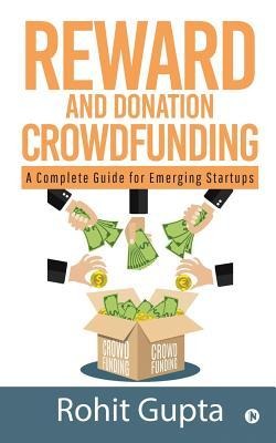 Reward and Donation Crowdfunding: A Complete Guide for Emerging Startups