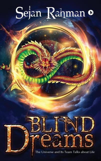 Blind Dreams: The Universe and Its Team talks about Life