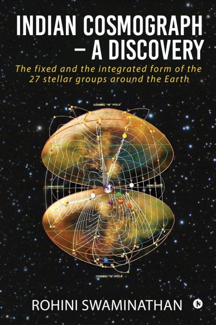 Indian Cosmograph - A Discovery: The fixed and the integrated form of the 27 stellar groups around the Earth