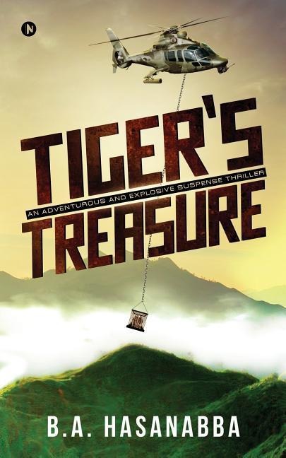 Tigers Treasure: An Adventurous and Explosive Suspense Thriller