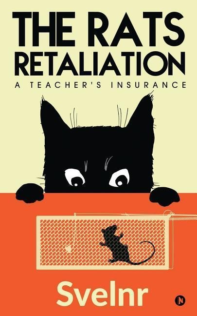 The Rats Retaliation: A Teachers Insurance