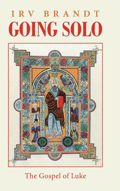 Going Solo: The Gospel of Luke