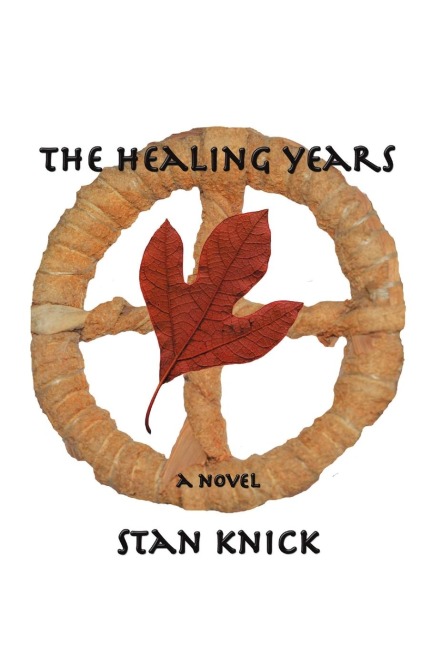 The Healing Years: A Novel
