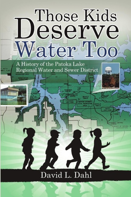 Those Kids Deserve Water Too: A History of the Patoka Lake Regional Water and Sewer District
