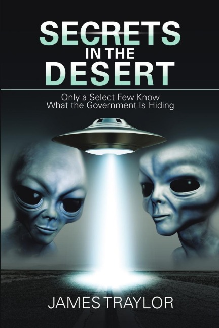 Secrets in the Desert: Only a Select Few Know What the Government Is Hiding