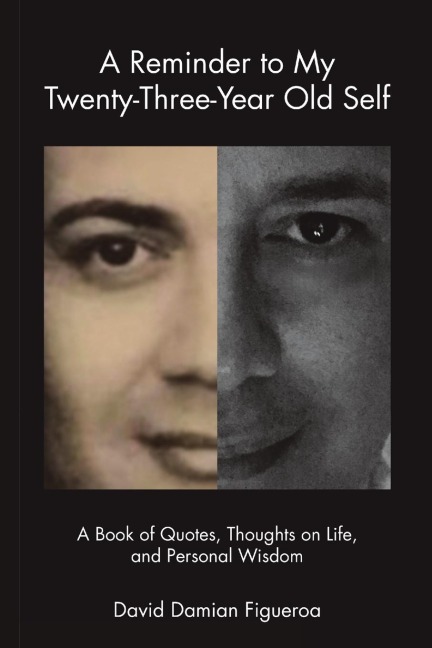 A Reminder to My Twenty-Three-Year-Old Self: A Book of Quotes, Thoughts on Life, and Personal Wisdom