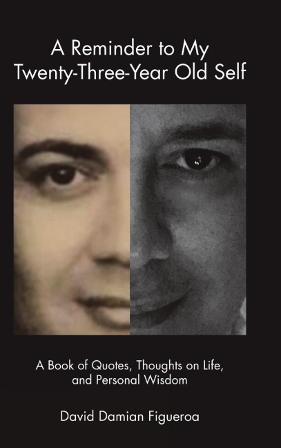 A Reminder to My Twenty-Three-Year-Old Self: A Book of Quotes, Thoughts on Life, and Personal Wisdom