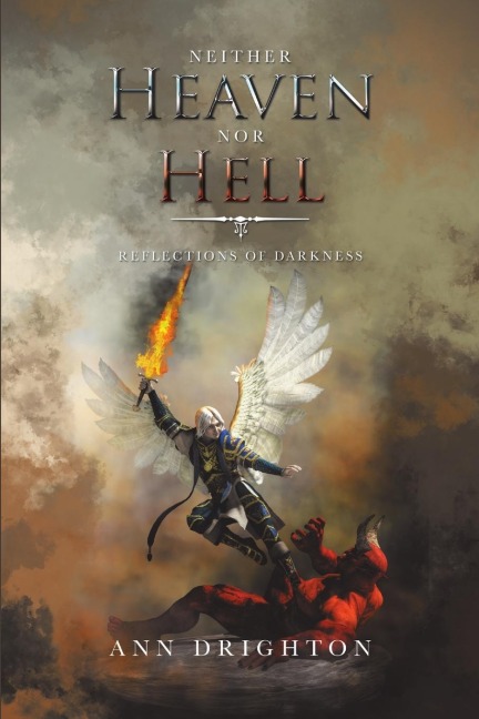 Neither Heaven Nor Hell Reflections of Darkness