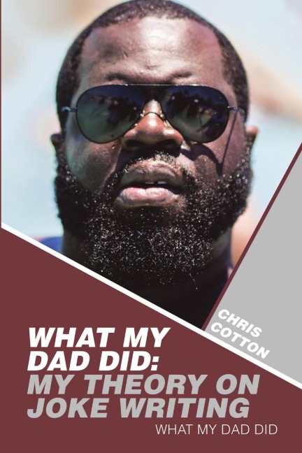 What My Dad Did: My Theory On Joke Writing: What My Dad Did