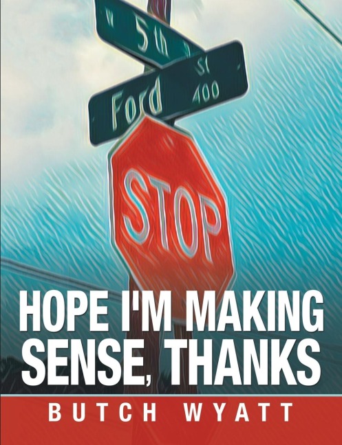 Hope Im Making Sense, Thanks