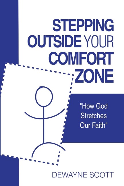Stepping Outside Your  Comfort Zone: How God Stretches Our Faith