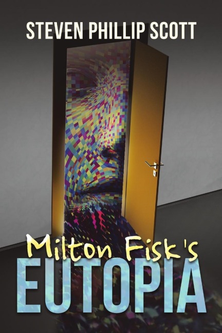Milton Fisks Eutopia