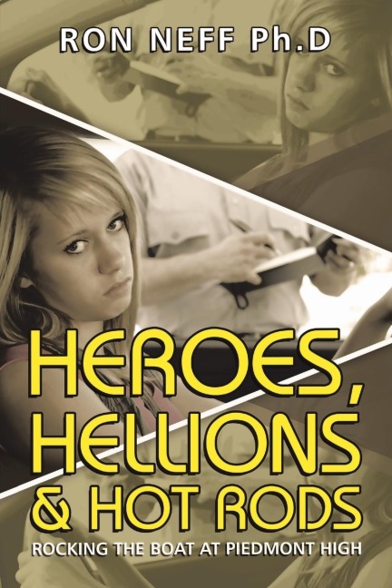 Heroes, Hellions & Hot Rods: Rocking the Boat at Piedmont High