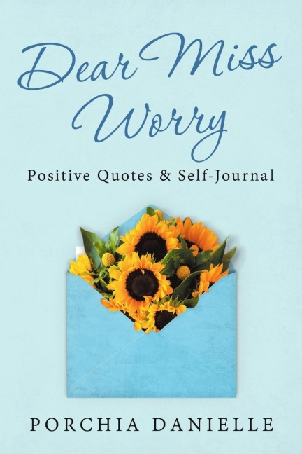 Dear Miss Worry: Positive Quotes  & Self-Journal