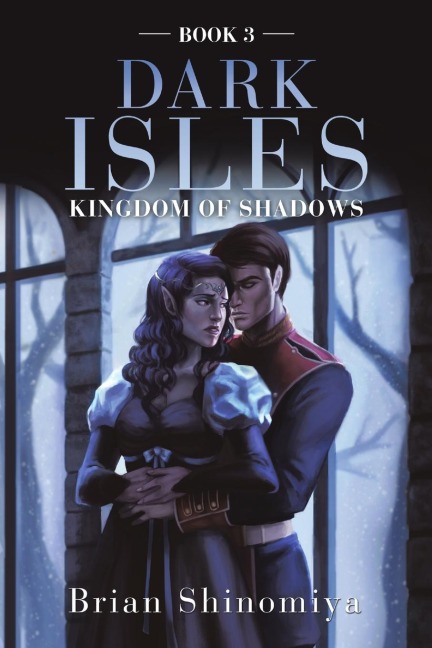 Dark Isles: Kingdom of Shadows Book 3