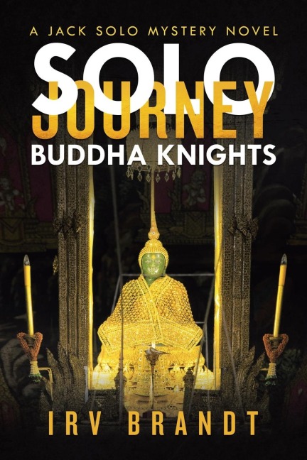 Solo Journey: Buddha Knights a Jack Solo Mystery Novel