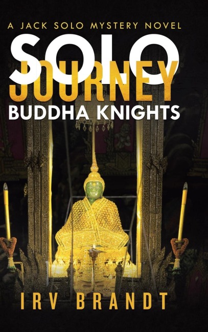 Solo Journey: Buddha Knights a Jack Solo Mystery Novel