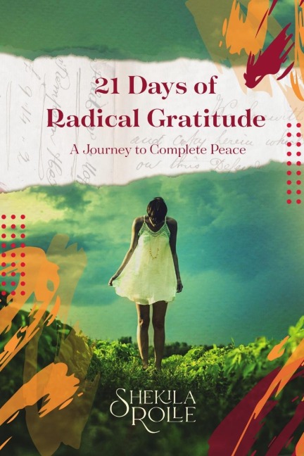 21 Days of Radical Gratitude: A Journey to Complete Peace