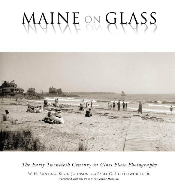 Maine on Glass: The Early Twentieth Century in Glass Plate Photography