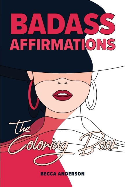 Badass Affirmations the Coloring Book