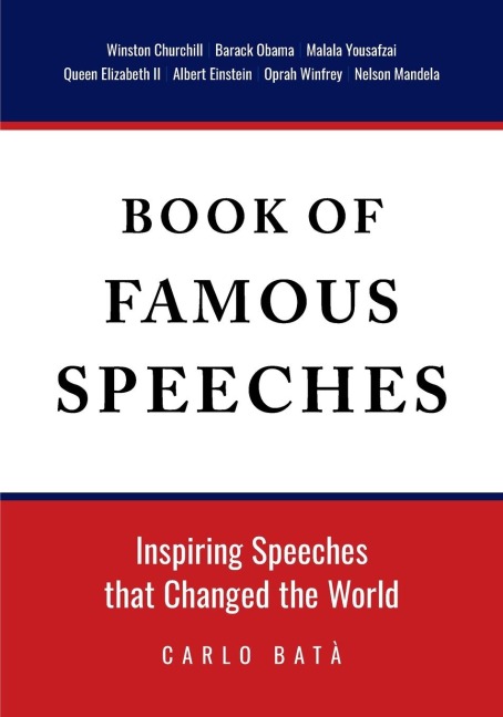 Book of Famous Speeches: Inspiring Speeches That Changed the World (Book of Historical Speeches)