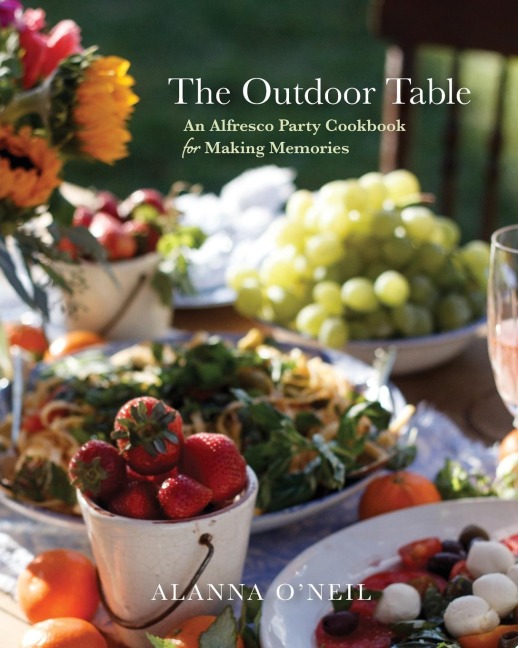 The Outdoor Table: Recipes for Living and Eating Well (Party Cooking, Outdoor Entertaining)