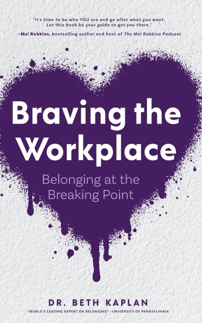 Braving the Workplace: Belonging at the Breaking Point