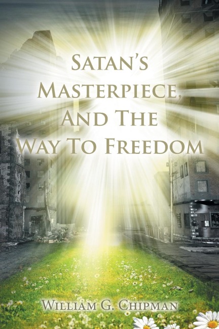 Satans Masterpiece, And The Way To Freedom