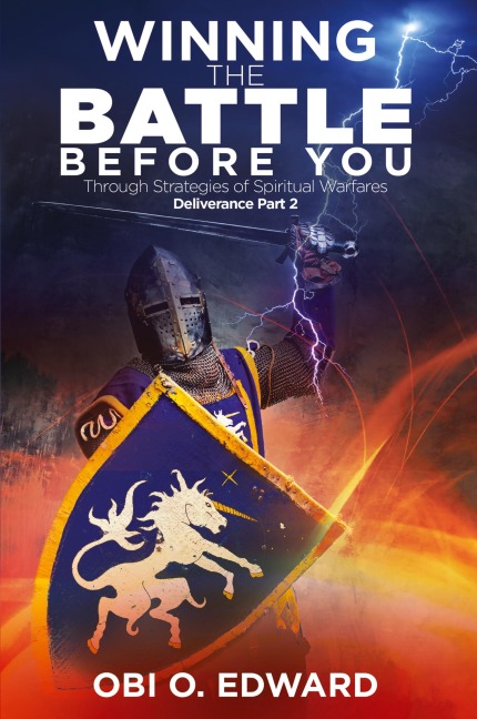 Winning the Battle Before You: Through Strategies of Spiritual Warfares