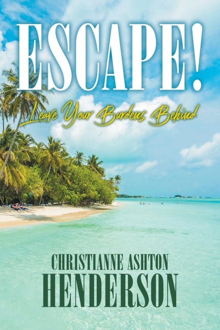 Escape!: Leave Your Burdens Behind