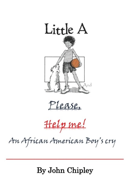 Little A and Please, Help Me: An African American Boys Cry