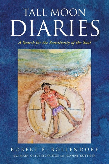 Tall Moon Diaries: A search for the sensitivity of the soul