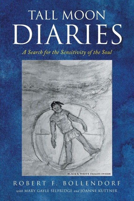 Tall Moon Diaries: A search for the sensitivity of the soul