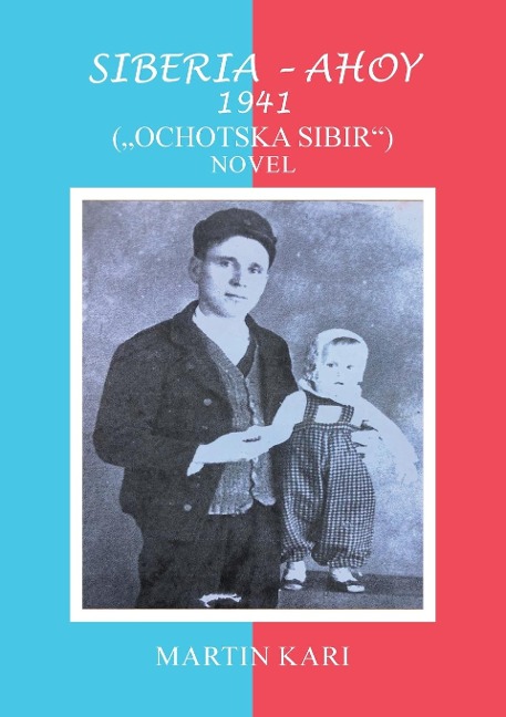 SIBERIA - AHOY 1941 (,,OCHOTSKA SIBIR) NOVEL
