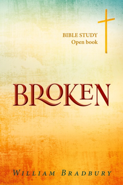 BROKEN: BIBLE STUDY Open book