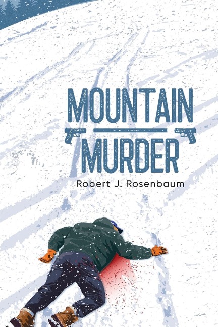 MOUNTAIN MURDER: High Country Mayhem