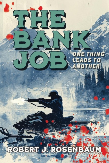 THE BANK JOB: ONE THING LEADS TO ANOTHER