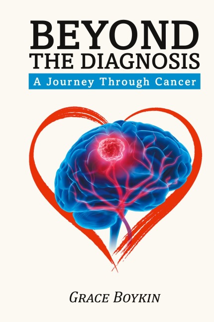 Beyond The Diagnosis: A Journey Through Cancer