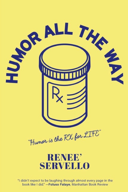 Humor All The Way: Humor is the RX for LIFE