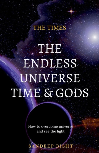 The Endless Universe Time &amp; Gods