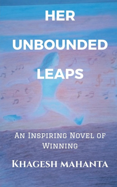 HER  UNBOUNDED  LEAPS: An Inspiring Novel of Winning