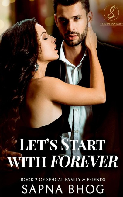 LETS START WITH FOREVER: Sehgal Family &amp; Friends Book 2